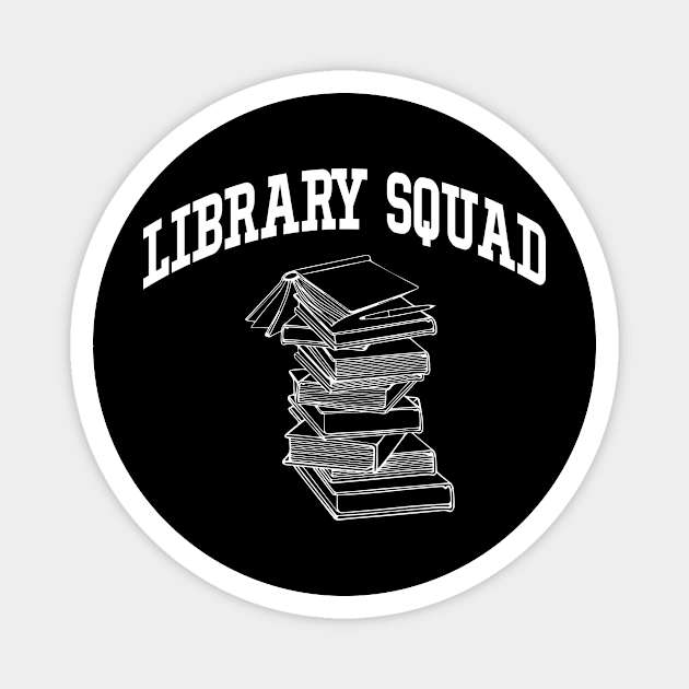 Library Worker Designs - Library Squad Lover gift Magnet by soukai